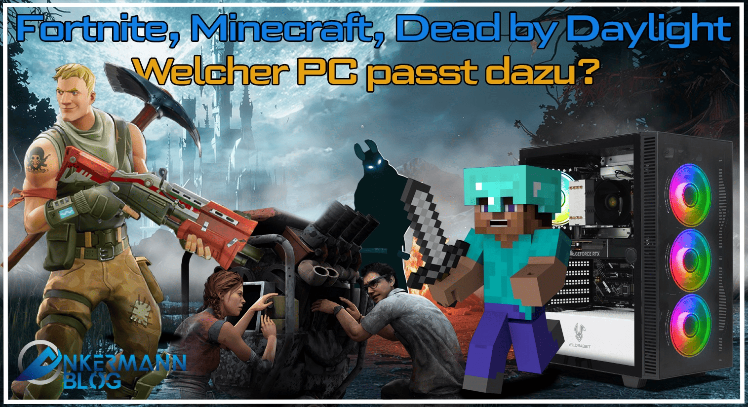 Fortnite, Minecraft & Dead by Daylight - Welcher PC passt dazu?